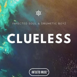 Infected Soul & DrumeticBoyz - Clueless