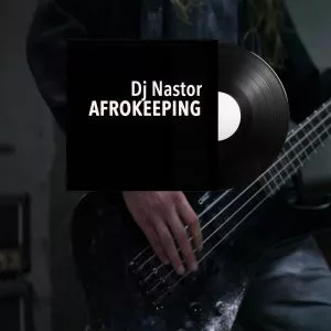 DJ Nastor - Afrokeeping (2017)