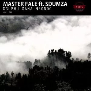 Master Fale - Sgubhu Sama Mpondo (feat. Sdumza) 2017