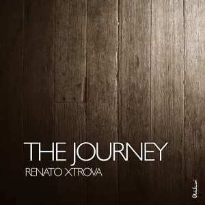 Renato Xtrova - The Journey (Original Mix) 2017