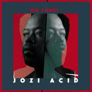 Mo Laudi - Jozi Acid (EP) 2017