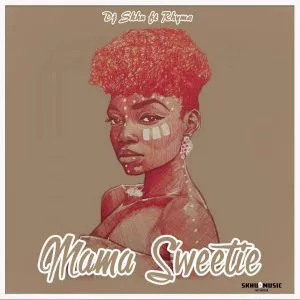 DJ Skhu - Mama Sweetie (feat. Rhyma) 2017