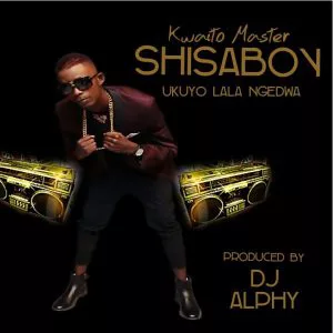 Shisaboy - Ukuyolala Ngedwa (feat. DJ Alphy) 2017