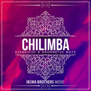 Sixnautic, DrummeticBoyz - Chilimba (Original Mix)