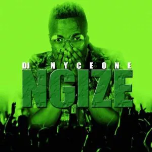DJ Nyceone - Ngize