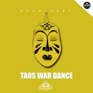Echo Deep - Taos War Dance