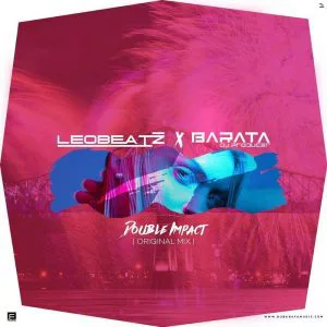 LeoBeatz & Dj Barata - Double Impact (Original Mix) 2017