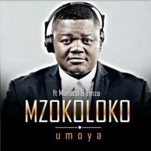 Mzokoloko - Umoya ft. Emza & Monaco