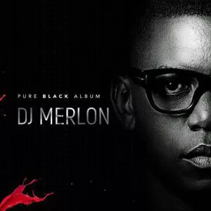 DJ Merlon - Pure Black (Album) 2017