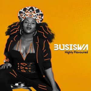 Busiswa - Highly Flavoured (Album) 2017