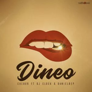 Cuebur - Dineo ft. DJ Clock & Daniel Rep