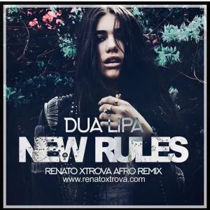 Dua Lipa - New Rules (Renato Xtrova Afro Remix 2018)