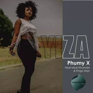 Phumy X - Yiza (feat. Mlue Khumalo & Finga Man)