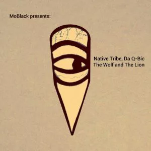 Native Tribe, Da Q-Bic - The Wolf and the Lion