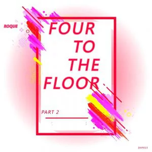 Roque - Four To The Floor, Pt. 2