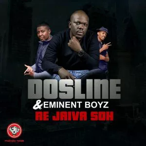 Dosline, Eminent Boyz - Re Jaiva Soh (Original Mix)