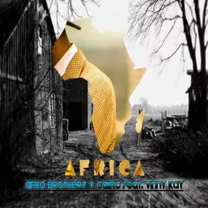 Afro Brotherz & Caiiro feat. Vinny Kay - Africa (Original Mix)