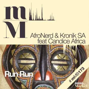 AfroNerd & Kronik SA feat. Candace Africa - Run Run (Original Mix)
