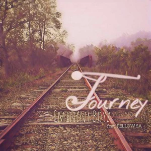 Eminent Boyz feat. Fellow SA - Journey. latest house music, deep house tracks, house music download, club music, afro house music, afro deep house, tribal house music, best house music