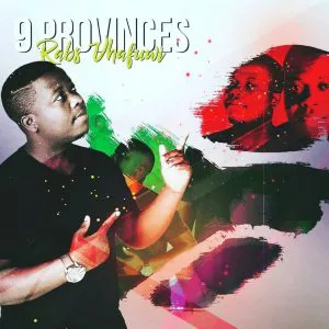 Rabs Vhafuwi - 9 Provinces (Album). Latest south african house music 2018 download, soulful house music 2018