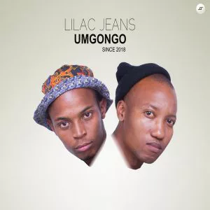 Lilac Jeans - Umgongo EP. deep house tracks, house music download, mp3 south africa afro house music
