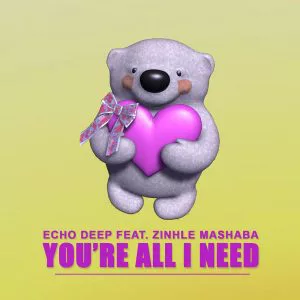 Echo Deep feat. Zinhle Mashaba - You're All I Need.  latest south african house, soulful house music download mp3