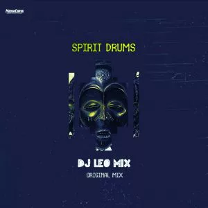 Dj Léo Mix - Spirit Drums (Original Mix). Download latest afro house music, angola afro house songs, house music mp3 download free