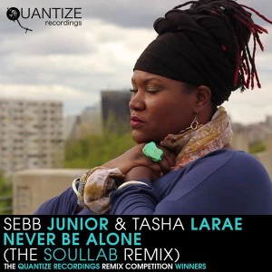 Sebb Junior & Tasha LaRae - Never Be Alone (The SoulLab Remixes). latest house music, deep house tracks, house music download, soulful house, afro house music, afro deep house