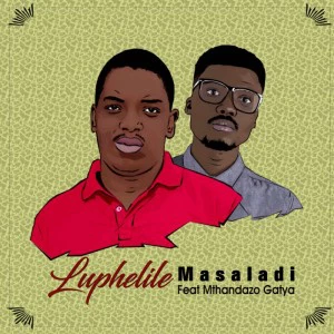 Masaladi - Luphelile (feat. Mthandazo Gatya). Latest house music, deep house tracks, house music download, club music, afro house music, afro deep house, new house music 2018, african house music.