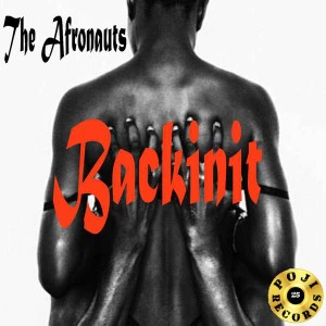 The Afronauts - BackInit (DJ Oji & DJ Buzzard - Wakanda Forever Vocal). latest house music, deep house tracks, house music download, club music, afro house music, afro deep house, tribal house music, best house music, afromix, deep house jazz