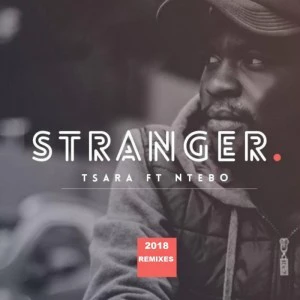Tsara feat. Ntebo - Stranger (Katlego Nombewu Gentle Soul Remix)