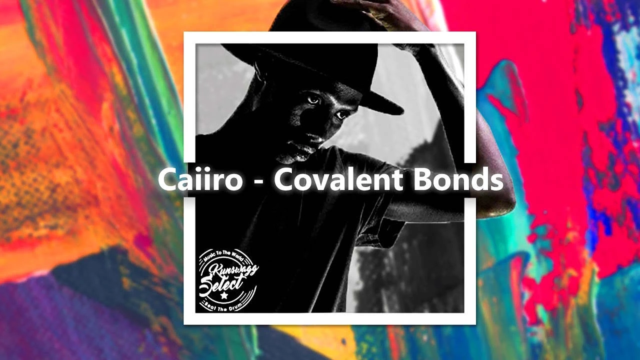 Caiiro - Covalent Bonds. Download mp3 caiiro afro house 2018