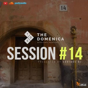 Cubique DJ - Domenica Sessions Podcast #14. Deep house sounds, new deep house music, afro house music, afro deep