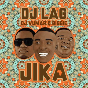 DJ Lag - Jika (feat. DJ Vumar). gqom songs 2018, new gqom music, download gqom, mp3 gqom free download, sa gqom 2018