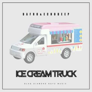 Dafro SA & Echo Deep - Ice Cream Truck. latest house music, , deep house datafilehost, deep house sounds, deep house tracks, house music download, afro house music, afro deep house
