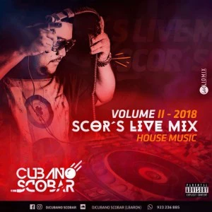 Dj Cubano Scobar - Scor's Live Mix Vol. II