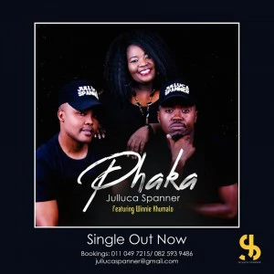 Julluca Spanner feat. Winnie Khumalo - Phaka (Prod. by Tonic Jazz)