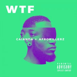 Caianda x Afrokillerz - WTF.  best house music, latest Angolan house music, new house music 2018, best house music 2018, latest house music tracks, dance music.