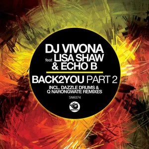 DJ Vivona feat. Lisa Shaw & Echo B - Back2You, Pt.2 (Dazzle Drums Remix)