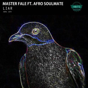 Master Fale & Afro Soulmate - Liar. afro house music, afro deep house, tribal house music, best house music, african house music, afro house musica, afro beat, datafilehost house music, mzansi house music downloads