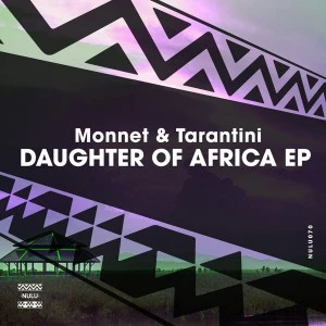 Monnet & Tarantini - Daughter Of Africa. afro house music, afro deep house, tribal house music, best house music, african house music, soulful house, deep house datafilehost
