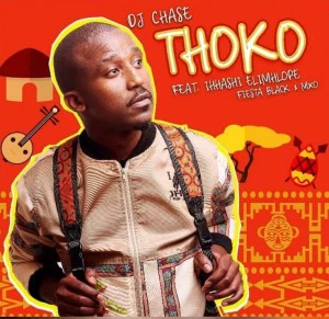 DJ Chase - Thoko (feat. Ihhashi Elimhlophe, Fiesta Black & MXO). South african music, gwara gwara music, sa house music