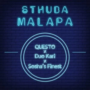 Dj Questo, Duo Kari & Sosha's Finest - Sthuba Malapa. Latest gqom music, gqom tracks, gqom music download, club music, afro house music, mp3 download gqom music, gqom music 2018, new gqom songs, south africa gqom music.