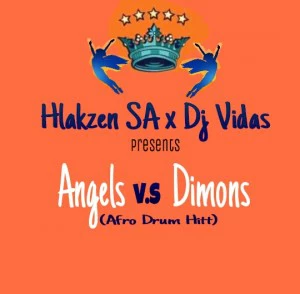 Hlakzen & DjVidas - Angels VS Demons (Afro Mix). Afro house music, new afro house 2018, afro house datafilehost, mp3 house music, sa house songs