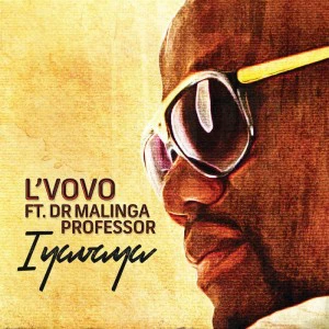 L`VoVo - Iyavaya (feat. Dr. Malinga & Professor).  gqom music download, club music, afro house music, mp3 download gqom music, gqom music 2018, new gqom songs, south africa gqom music