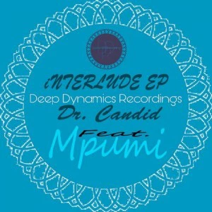 Dr. Candid - Dance (feat. Mpumi). best house music, african house music, soulful house, afro deep house songs, sa deep house sounds