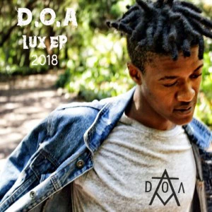 D.O.A - L.U.X EP - Latest gqom music, gqom tracks, gqom music download, club music, mp3 download gqom music, gqom music 2018, new gqom songs, south africa gqom music.
