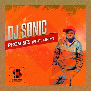 DJ Sonic - Promises (feat. Dindy). best house music, african house music, soulful house, latest south african house, latest house music