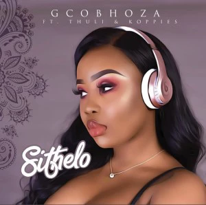 Dj Sithelo - Ngcobhoza (feat. Koppies & Thuli).  mp3 download gqom music, gqom music 2018, new gqom songs, south africa gqom music.