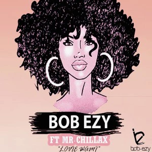Bob Ezy - Lovie Wami (feat. MR CHILLAX)
